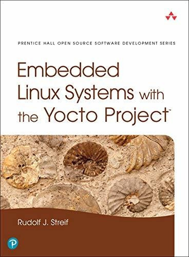 Book : Embedded Linux Systems With The Yocto Project...