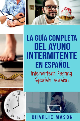 Libro La Guía Completa Del Ayuno Intermitente En Español/ In