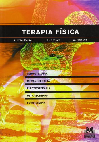 Libro Terapia Física. Termoterapia, Mecanoterapia, Electrote