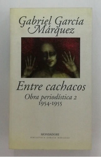 Gabriel García Márquez Entre Cachaco Obra Periodista 2 (1954