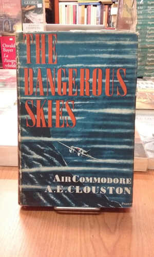 Air Commodore A. E. Clouston The Dangerous Skies