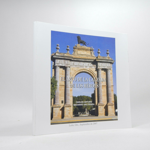 El Arco De La Calzada De Los Héroes C Arturo Navarro 2007 F4