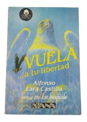 Vuelo A La Libertad Alfonso Lara, Wl.