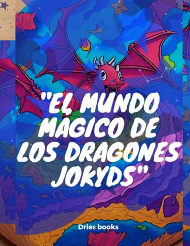 El Mundo Mágico De Los Dragones Jokyds