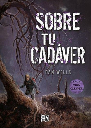 Sobre Tu Cadaver (saga John Cleaver 4)