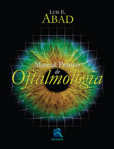 Manual Prático de Oftalmologia, de Abad, Luis E.. Editora Thieme Revinter Publicações Ltda, capa dura em português, 2012