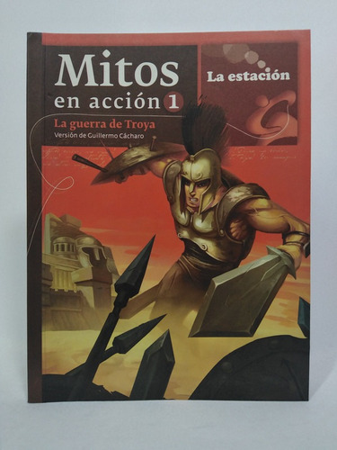 Mitos En Accion 1 La Guerra De Troya