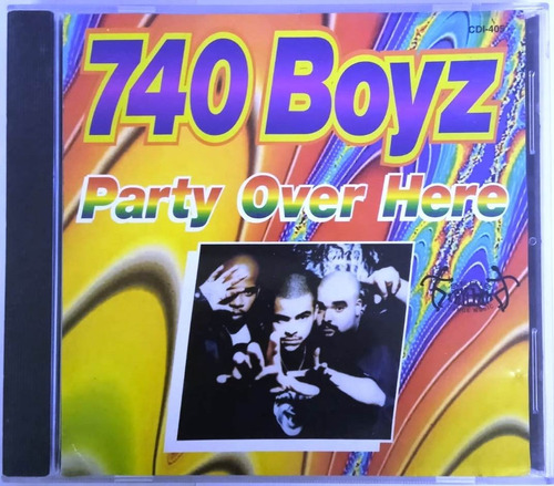 740 Boyz - Party Over Here Cd