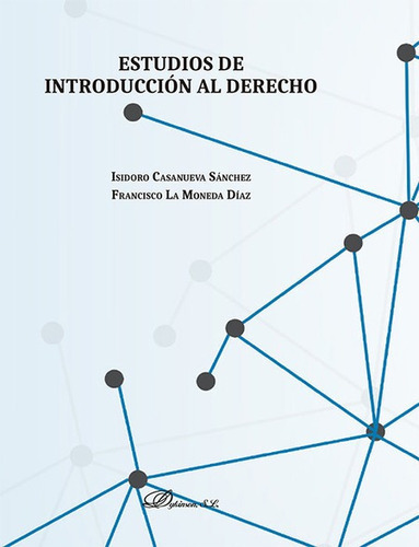 Estudios De Introduccion Al Derecho, De Casanueva Sanchez; La Moneda Diaz. Editorial Dykinson, Tapa Blanda, Edición 1 En Español, 2022