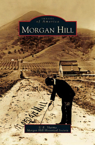 Morgan Hill, De Sharma, U. R.. Editorial Arcadia Lib Ed, Tapa Dura En Inglés