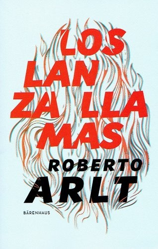 Lanzallamas, Los - Roberto Arlt
