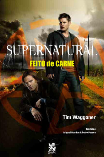 Supernatural Feito de Carne de Waggoner Tim Editorial Camelot Capa Mole Edição 1 em Português 2024