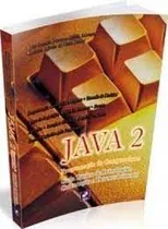 Comprar Livro Java 2: Programação De Computadores - Guia Básico De Introdução, Orientação E Desenvolvimento - José Augusto Navarro Garcia Manzano [2006]