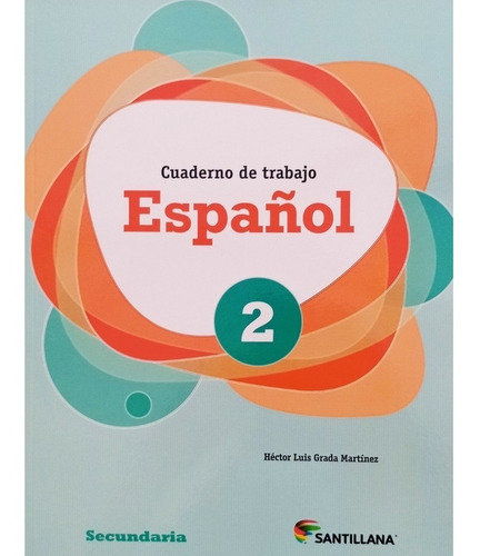 Español 2 / Cuaderno De Trabajo Secundaria / Santillana 