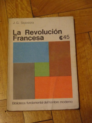 J. G. Saavedra: .la Revolución Francesa.  Eudeba&-.