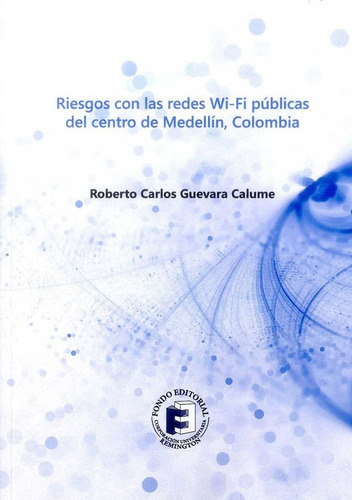 Riesgos Con Las Redes Wifi Públicas Del Centro De Medellín C