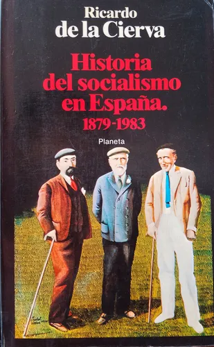 comprar Historia Del Socialismo En España. 1879-1983 De La  Cierva