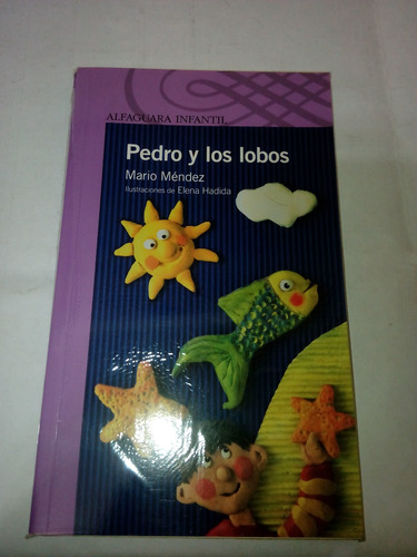 Pedro Y Los Lobos De Mario Mendez - Alfaguara (usado) A3