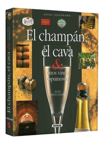 Atlas Ilustrado El Champán El Cava Y Otros Vinos Espumosos