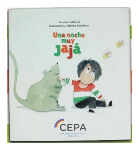 Libro Una Noche Muy Jajá Javiera Gutierrez Proyecto Cepa No