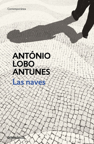 Las Naves, De Lobo Antunes, António. Editorial Debolsillo, Tapa Blanda En Español