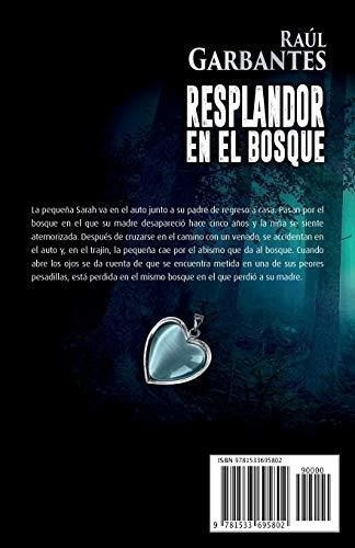 Resplandor En El Bosque - Garbantes, Raul, de Garbantes, Ra. Editorial Createspace Independent Publishing Platform en español