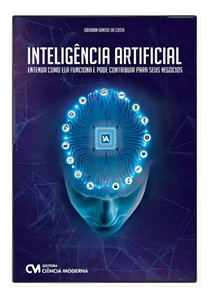 Inteligencia Artificial - Entenda Ela Funciona, De Costa, Oberdan Santos Da. Informática E Tecnologia Editorial Ciencia Moderna, Capa Mole, Edição Inteligência Artificial Em Português, 20