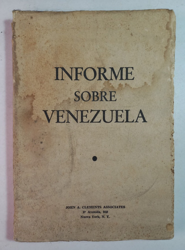 Informe Sobre Venezuela, John A. Clements Associates