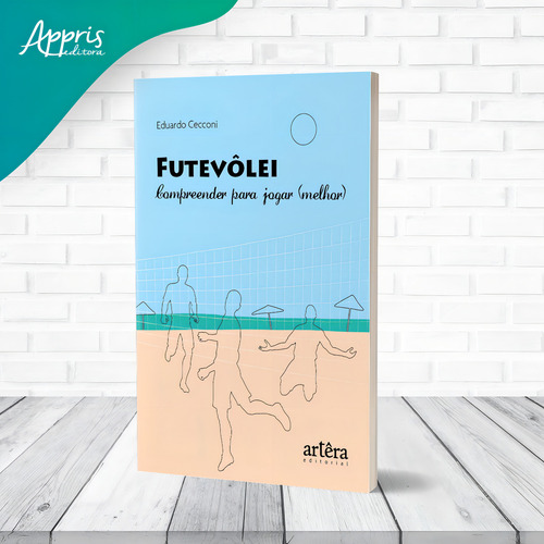 Futevôlei: compreender para jogar (melhor), de Cecconi, Eduardo. Editorial Artêra Editorial, capa mole em português, 2021