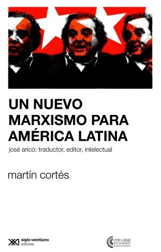Nuevo Marxismo America Latina - Cortes - Siglo Xxi - Libro 