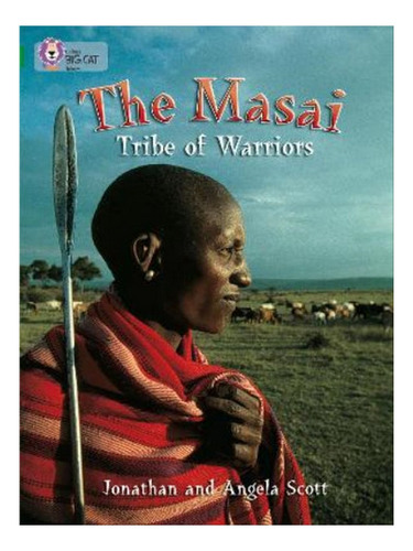 The Maasai: Tribe Of Warriors - Jonathan Scott, Angela. Eb07