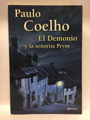 El Demonio Y La Señorita Prym - Paulo Coelho - Planeta