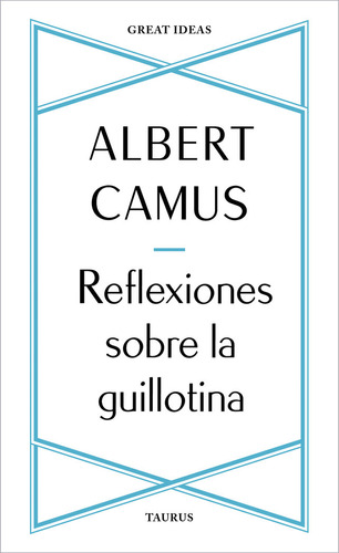 Reflexiones Sobre La Guillotina - Albert Camus