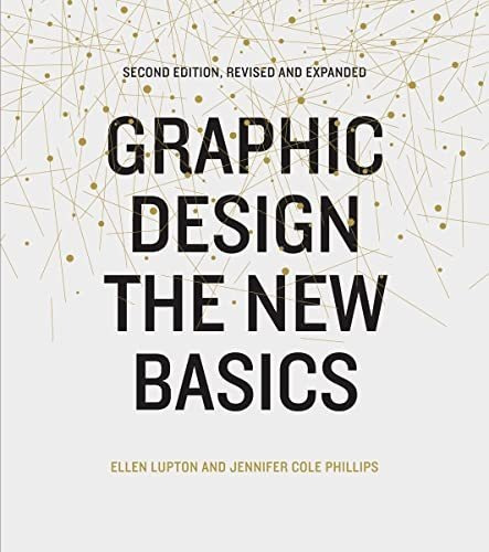 Book : Graphic Design The New Basics - Lupton, Ellen