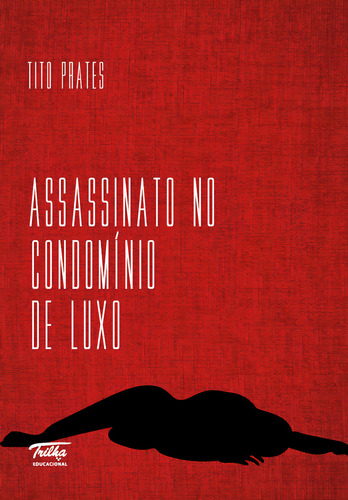 Assassinato no Condomínio de Luxo, de Prates, Tito. Editorial RM Perez Editora Ltda, capa mole em português, 2020