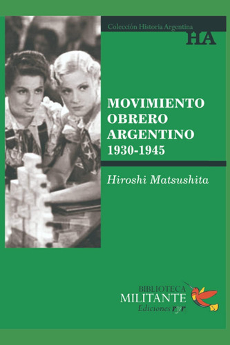 Libro: Movimiento Obrero Argentino: (1930-1945) (izquierda,