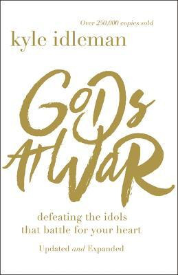 Gods At War - Kyle Idleman