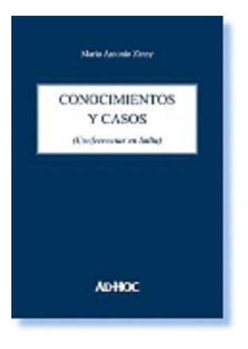 Conocimientos Y Casos.  (conferencias En Salta), De Zinny, Mario. Editorial Ad-hoc, Edición 2012 En Español