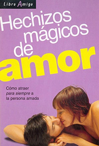Hechizos Magicos De Amor, De Vários. Editorial Continente, Tapa Blanda En Español, 2004