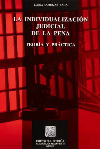 Individualización Judicial De La Pena Teoría Y Práctica El