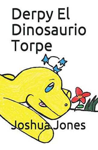 Libro: Derpy El Dinosaurio Torpe (derpy The Dinosaur) (spani