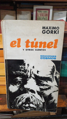 Maximo Gorki - El Tunel Y Otros Cuentos