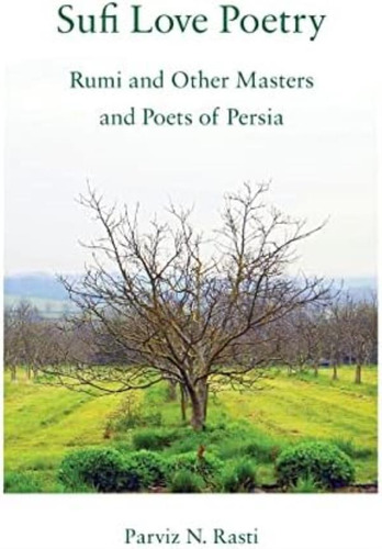Libro: Sufi Love Poetry: Rumi And Other Masters And Poets Of