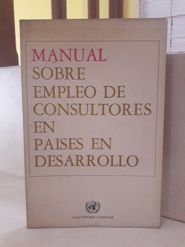 Manual Sobre Empleo De Consultores En Países En Desarrollo