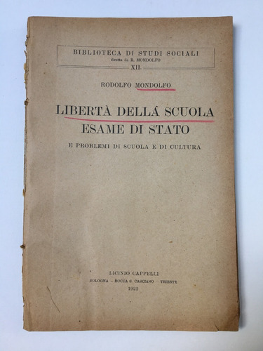 Rodolfo Mondolfo. Libertà Della Scuola Esame Di Stato. 1922