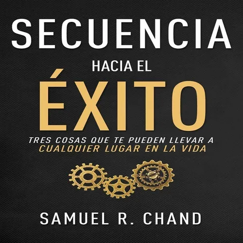 comprar Secuencia Hacia El Éxito - Samuel R Chand - Hojas Del Sur comprar Secuencia Hacia El Éxito - Samuel R Chand - Hojas Del Sur