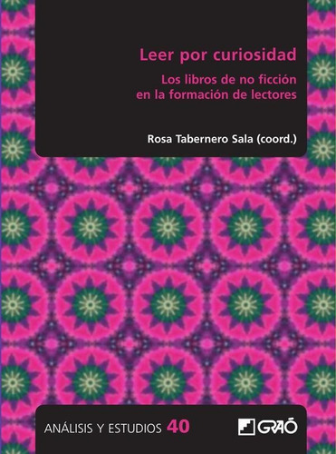 Leer por curiosidad, de Virginia Calvo Valios y otros. Editorial Graó, tapa blanda en español, 2022