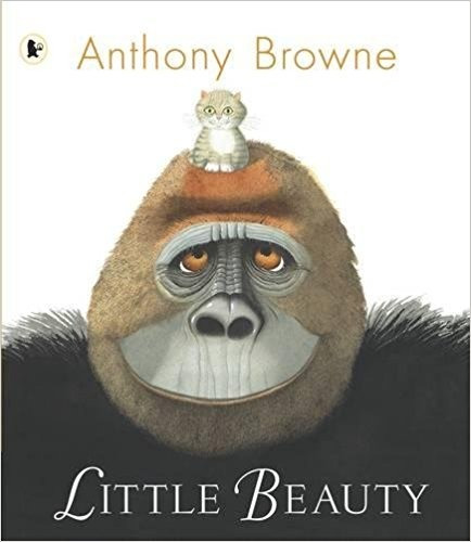 Little Beauty - Anthony Browne, de Browne, Anthony. Editorial Walker, tapa blanda en inglés internacional, 2009