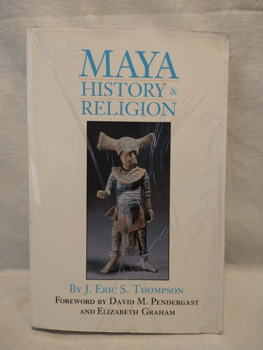 Maya History & Religion - Eric Thompson - Oklahoma - B 