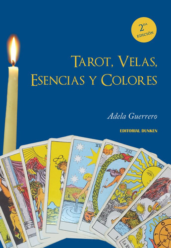 Tarot, Velas, Esencias Y Colores, De Adela Guerrero. , Tapa Blanda En Español, 2023
